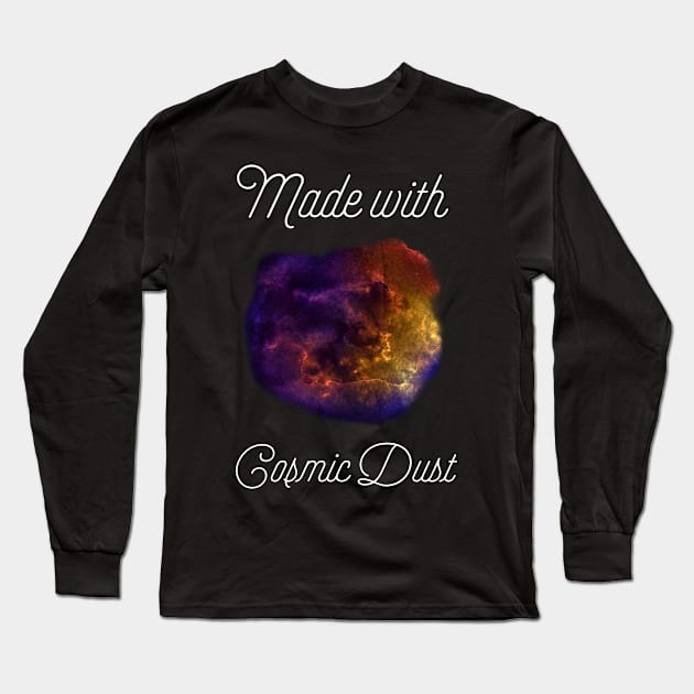 Made with cosmic dust Long Sleeve T-Shirt by Cleopsys